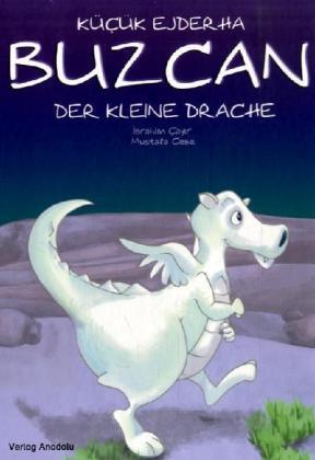 Cover: 9783861213130 | Buzcan, der kleine Drache. Kücük Ejderha Buzcan | Türkisch-Deutsch