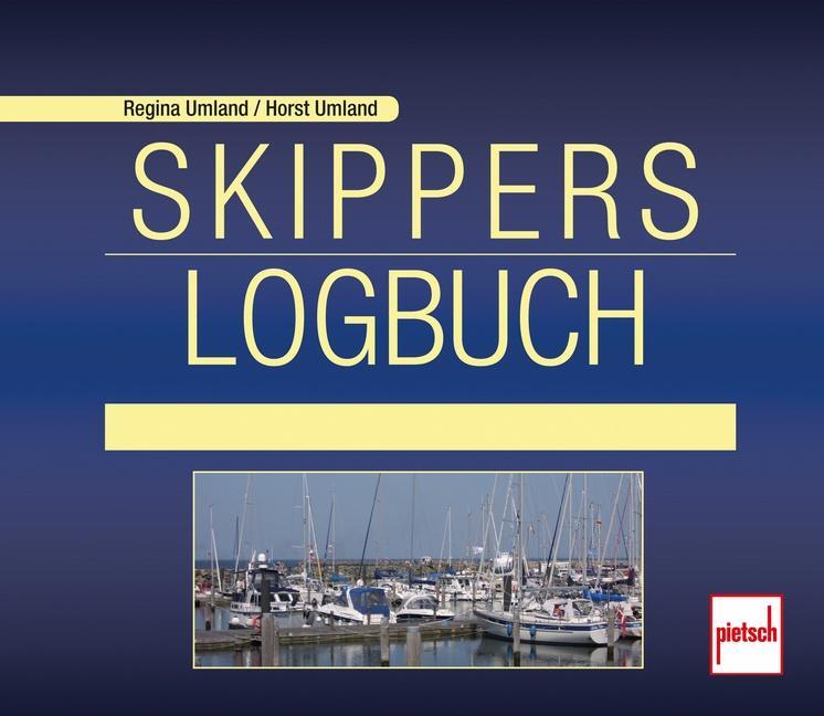 Cover: 9783613507524 | Skippers Logbuch | Regina Umland (u. a.) | Buch | 176 S. | Deutsch