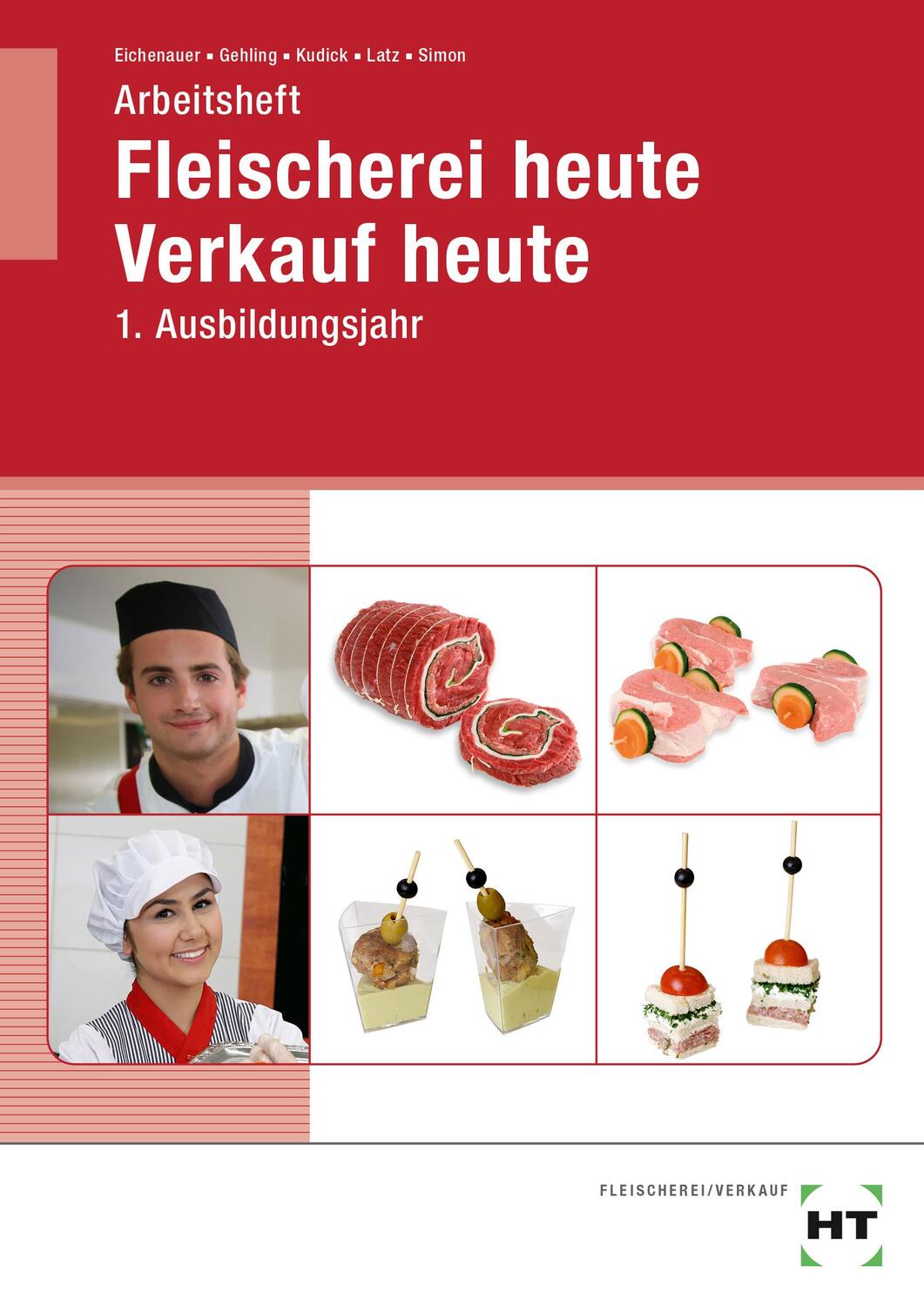 Cover: 9783582984135 | Arbeitsheft Fleischerei heute Verkauf heute | 1. Ausbildungsjahr