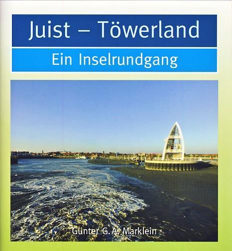 Cover: 9783730811832 | Juist - Töwerland | Ein Inselrundgang | Günter G. A. Marklein | 40 S.