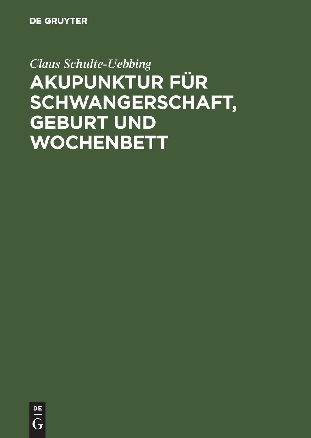 Cover: 9783110163971 | Akupunktur für Schwangerschaft, Geburt und Wochenbett | Buch | XIII