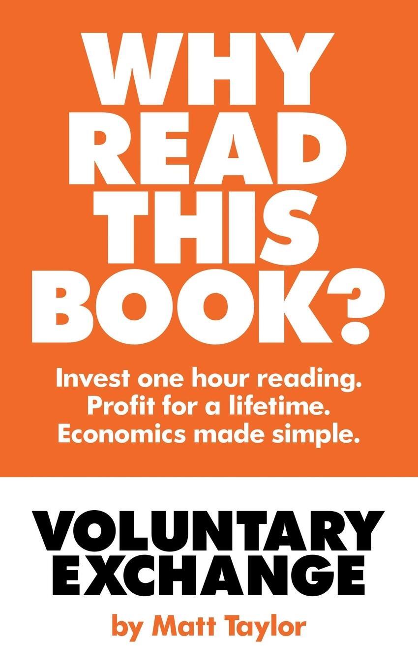 Cover: 9781839754609 | Voluntary Exchange | The Simple Truth of Economics | Matt Taylor