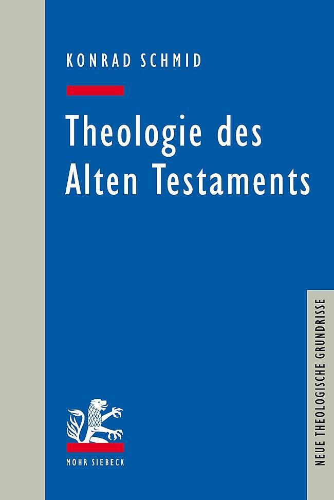 Cover: 9783161507632 | Theologie des Alten Testaments | Konrad Schmid | Taschenbuch | XVIII