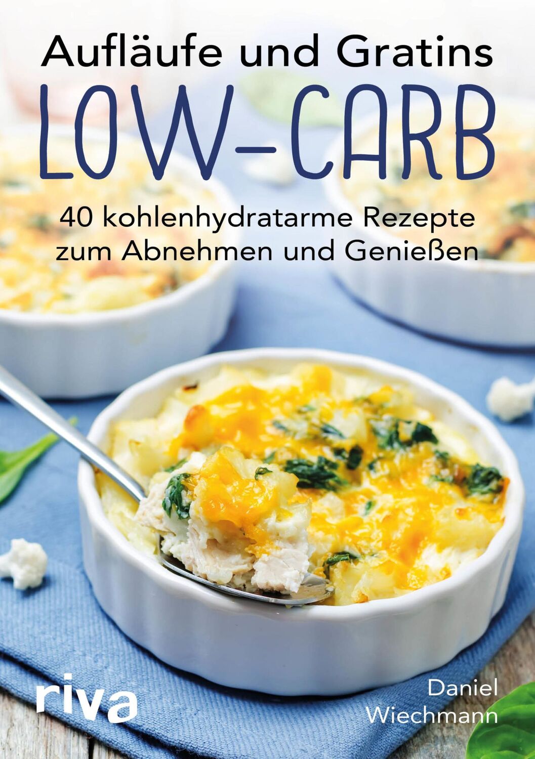 Cover: 9783742301550 | Aufläufe und Gratins Low-Carb | Daniel Wiechmann | Taschenbuch | 64 S.