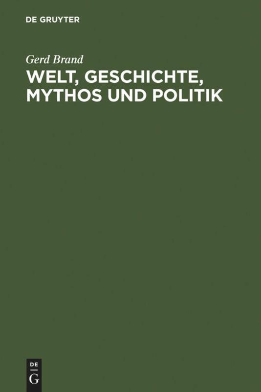 Cover: 9783110075052 | Welt, Geschichte, Mythos und Politik | Gerd Brand | Buch | L | Deutsch