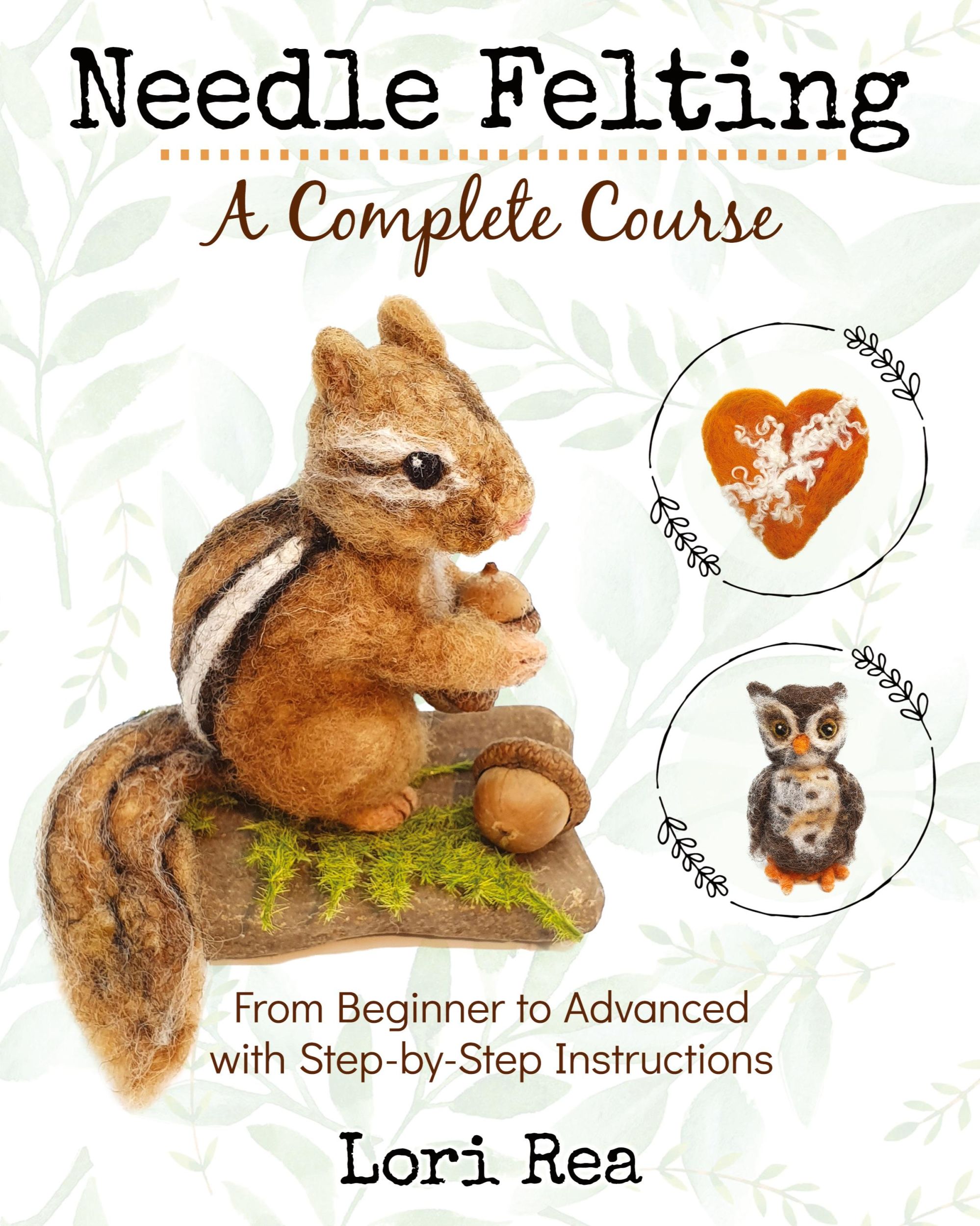 Cover: 9781734314106 | Needle Felting - A Complete Course | Lori Rea | Taschenbuch | Englisch