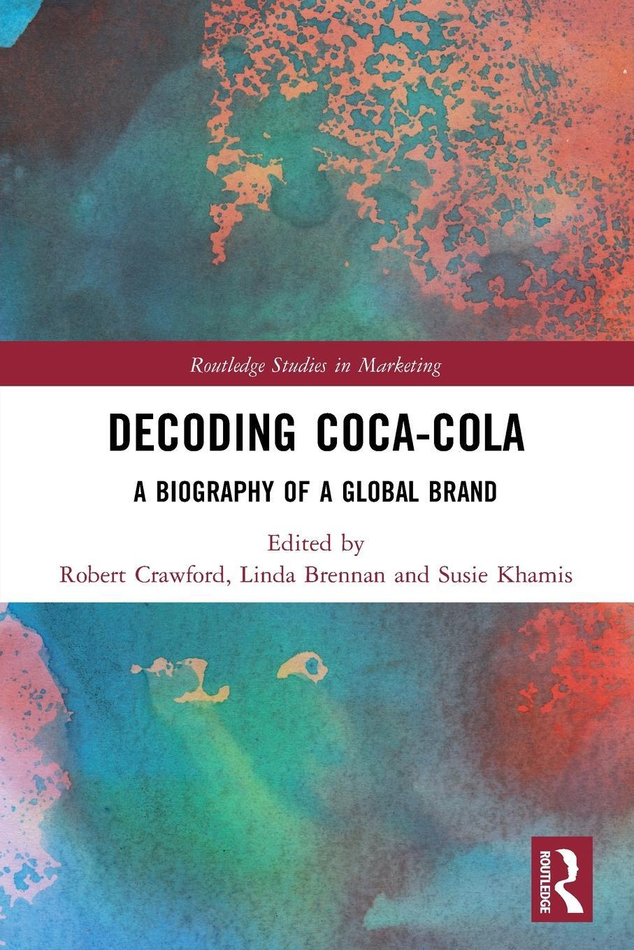 Cover: 9780367642204 | Decoding Coca-Cola | A Biography of a Global Brand | Susie Khamis