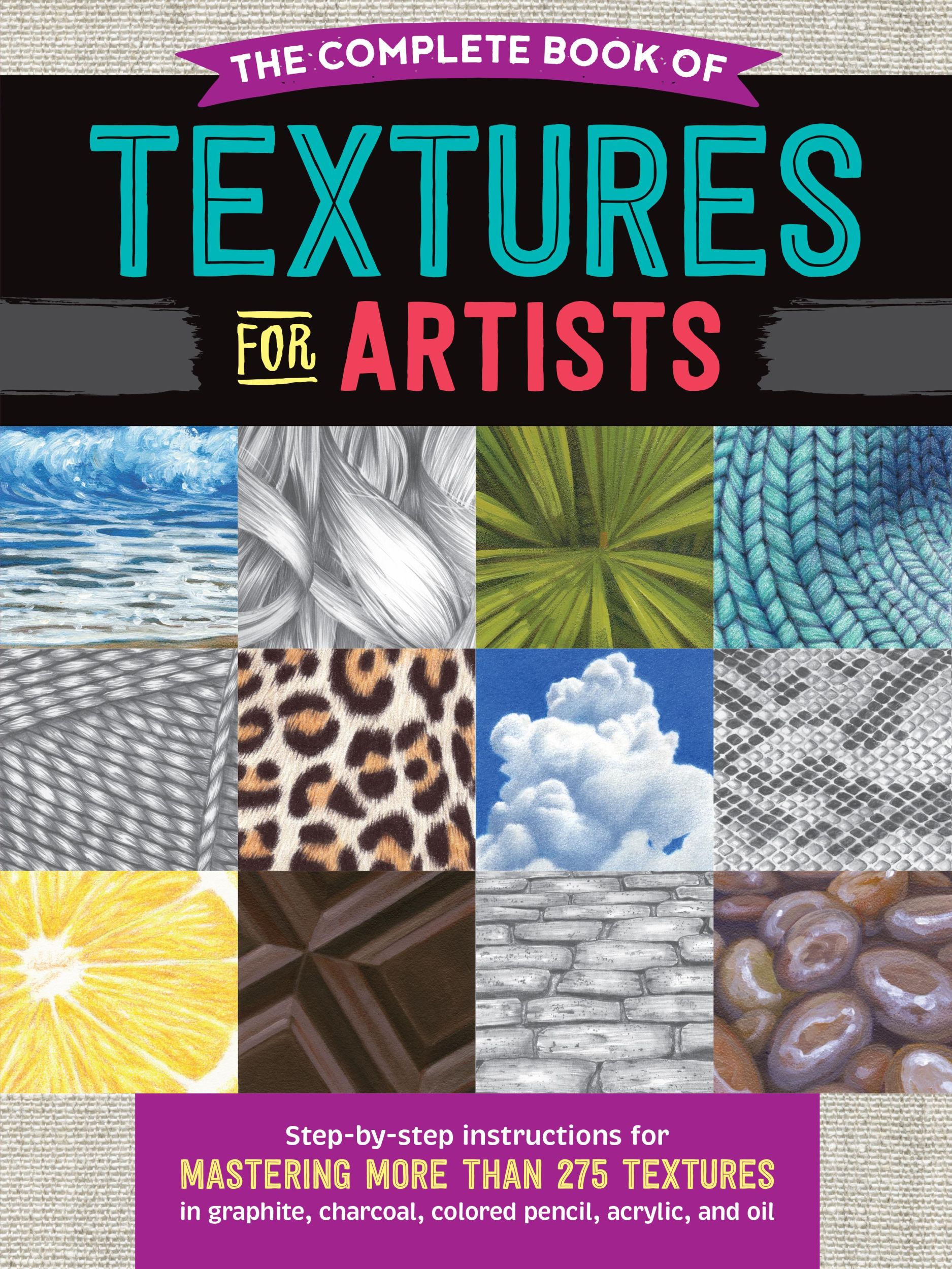 Cover: 9781633228702 | The Complete Book of Textures for Artists | Denise J Howard (u. a.)