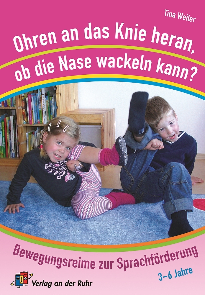 Cover: 9783834603210 | Ohren an das Knie heran, ob die Nase wackeln kann? | Tina Weiler