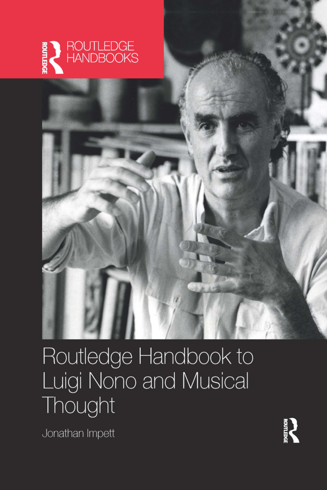 Cover: 9780367733063 | Routledge Handbook to Luigi Nono and Musical Thought | Jonathan Impett