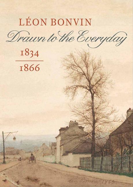 Cover: 9782958323400 | Leon Bonvin (1834-1866) | Drawn to the Everyday | Weisberg (u. a.)