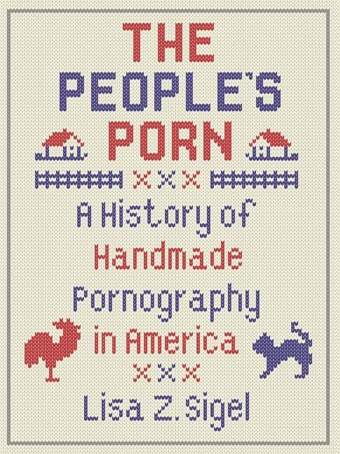 Cover: 9781789142266 | The People's Porn: A History of Handmade Pornography in America | Buch