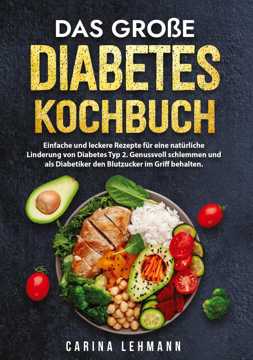 Cover: 9783384180117 | Das große Diabetes Kochbuch | Carina Lehmann | Buch | 112 S. | Deutsch