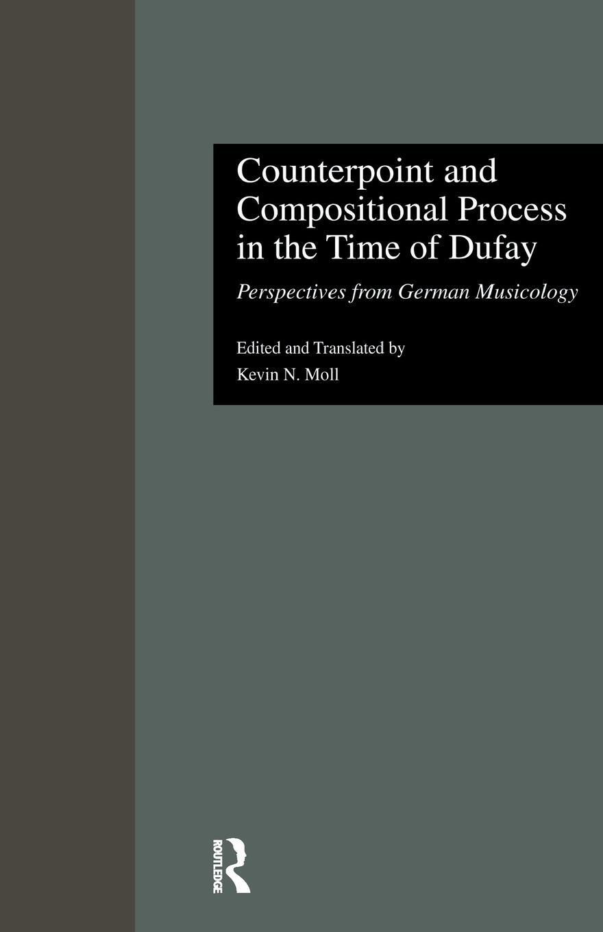 Cover: 9781138966864 | Counterpoint and Compositional Process in the Time of Dufay | Moll