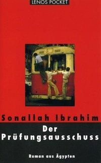 Cover: 9783857876134 | Der Prüfungsausschuss | Roman aus Ägypten, LP 13 | Sonallah Ibrahim