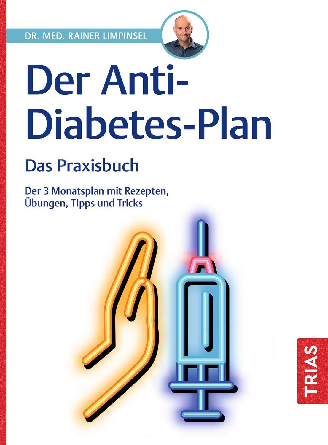 Cover: 9783432119274 | Der Anti-Diabetes-Plan | Rainer Limpinsel | Taschenbuch | 160 S.