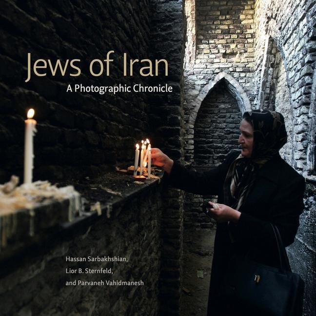 Cover: 9780271092645 | Jews of Iran | A Photographic Chronicle | Hassan Sarbakhshian (u. a.)