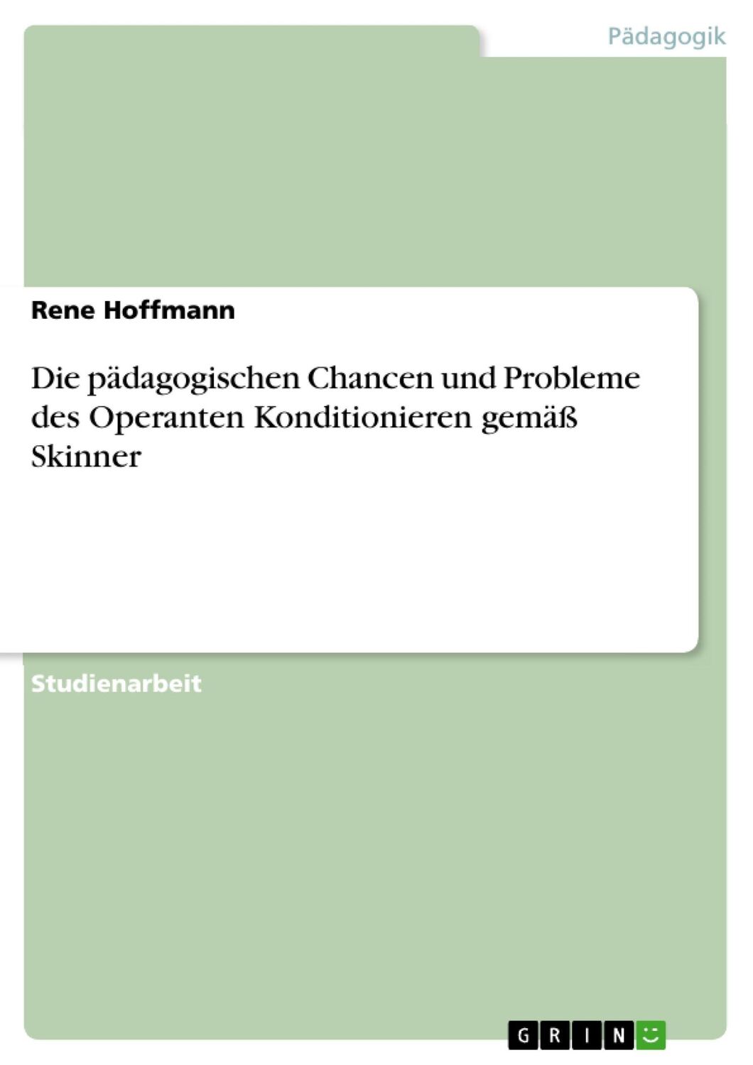 Cover: 9783656902683 | Die pädagogischen Chancen und Probleme des Operanten Konditionieren...