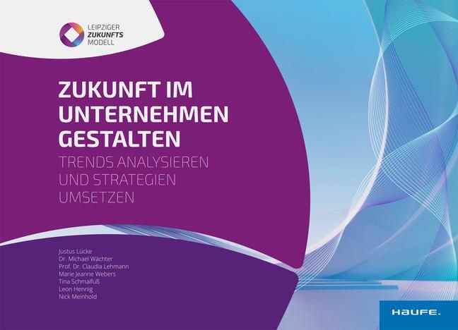 Cover: 9783648177938 | Zukunft im Unternehmen gestalten | Justus Lücke (u. a.) | Buch | 2024