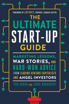 Cover: 9781632650733 | The Ultimate Start-Up Guide: Marketing Lessons, War Stories, and...