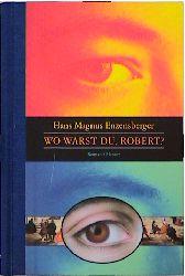 Cover: 9783446194472 | Wo warst du, Robert? | Roman | Hans Magnus Enzensberger | Buch | 1998