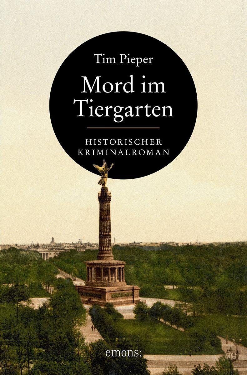 Cover: 9783954511785 | Mord im Tiergarten | Tim Pieper | Taschenbuch | 256 S. | Deutsch