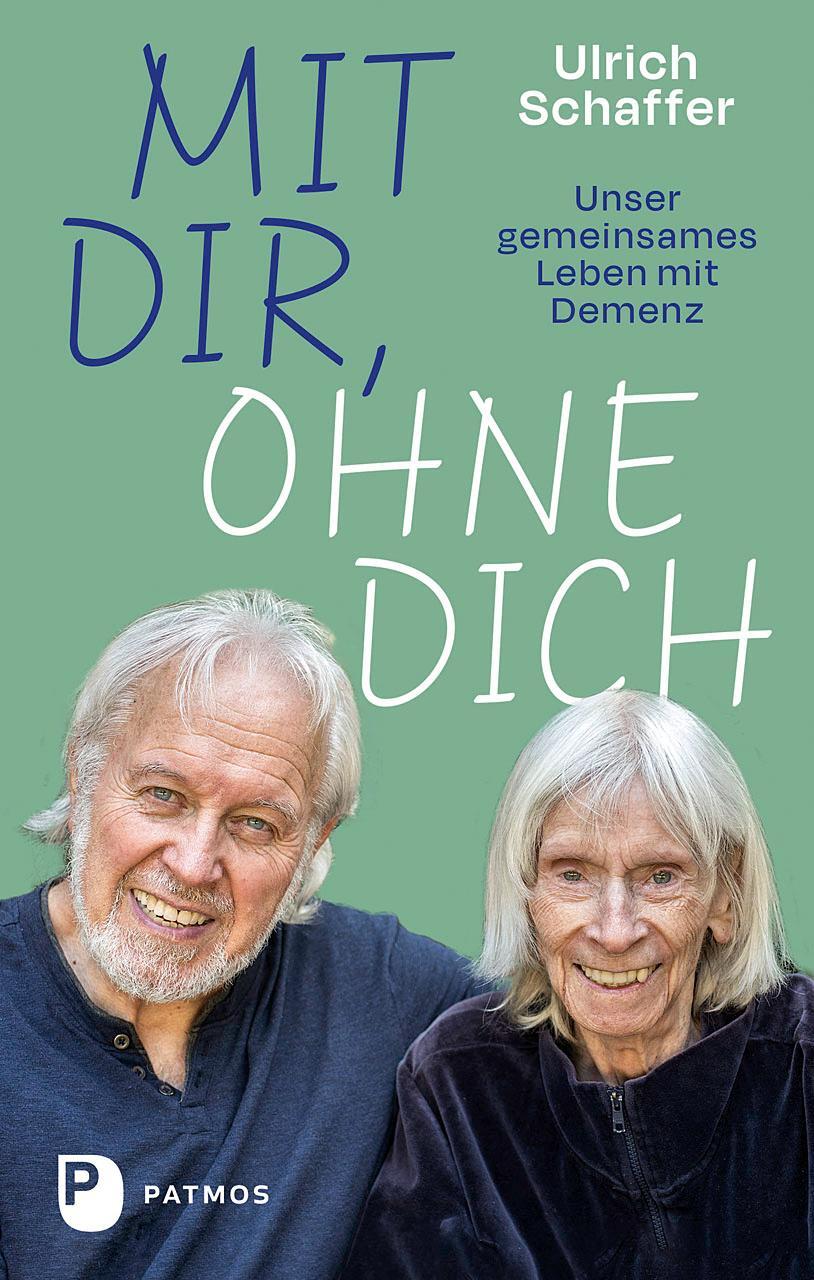 Cover: 9783843614399 | Mit dir, ohne dich - unser gemeinsames Leben mit Demenz | Schaffer