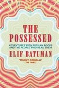 Cover: 9781783784516 | The Possessed | Elif Batuman | Taschenbuch | Kartoniert / Broschiert