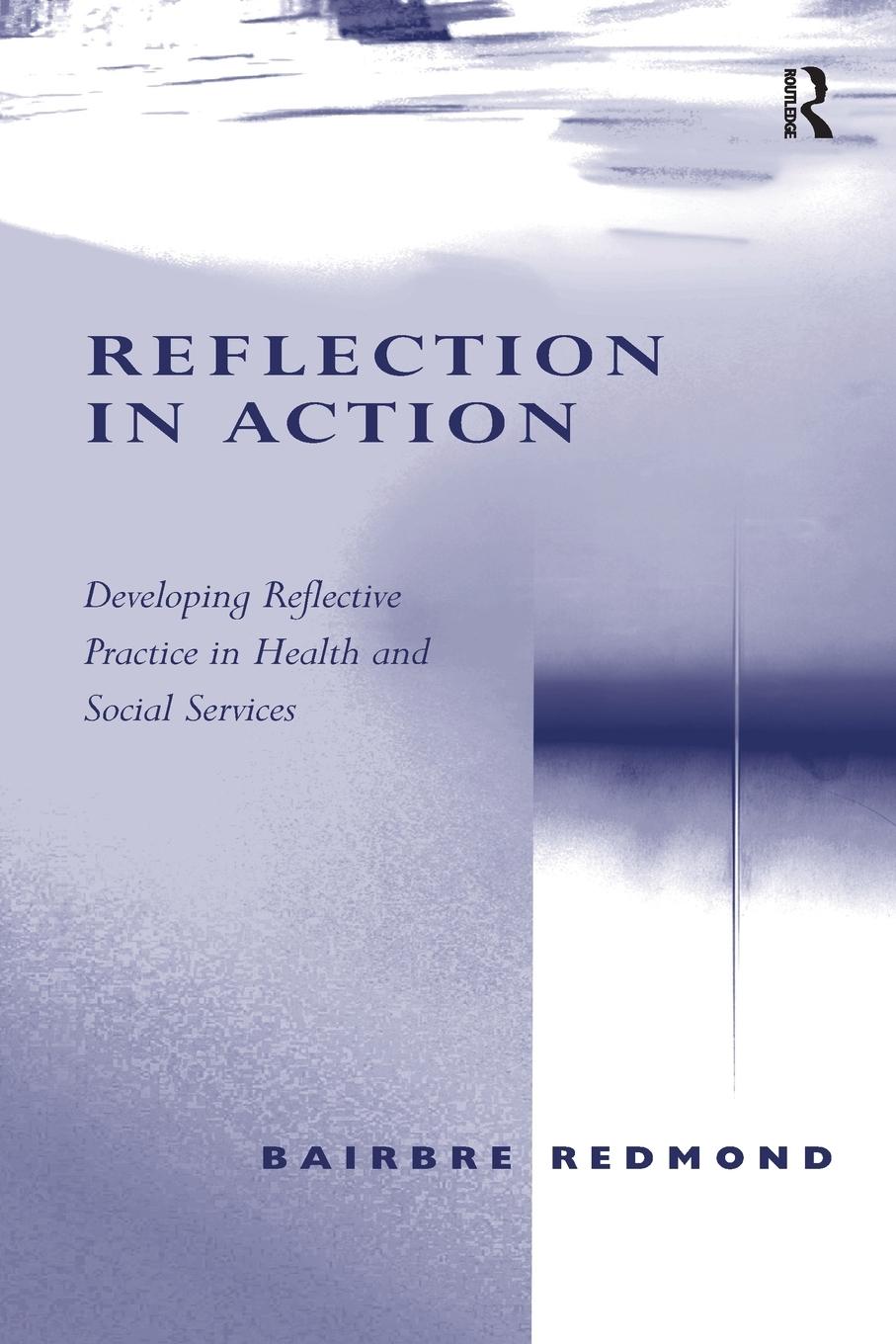 Cover: 9780754649557 | Reflection in Action | Bairbre Redmond | Taschenbuch | Paperback