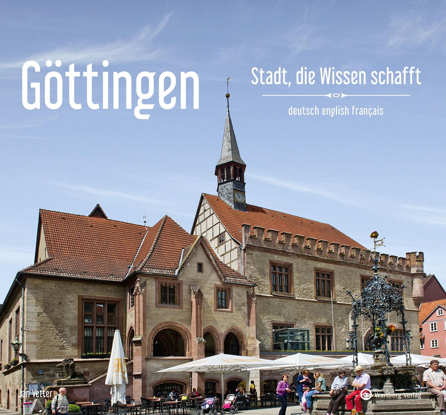 Cover: 9783831332847 | Göttingen - Stadt, die Wissen schafft | Jan Vetter | Buch | LXXII