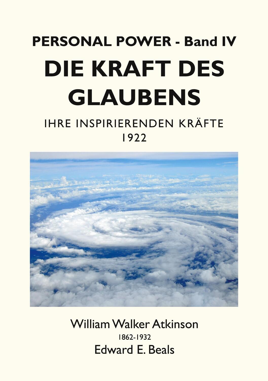 Cover: 9783754303603 | Die Kraft des Glaubens | Ihre Inspirierenden Kräfte | Atkinson (u. a.)