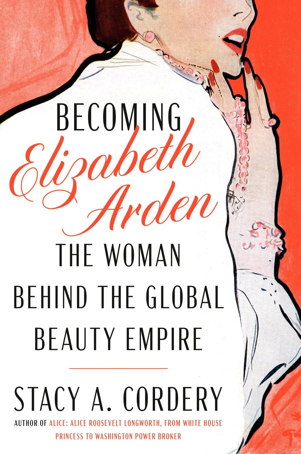 Cover: 9780525559764 | Becoming Elizabeth Arden | The Woman Behind the Global Beauty Empire