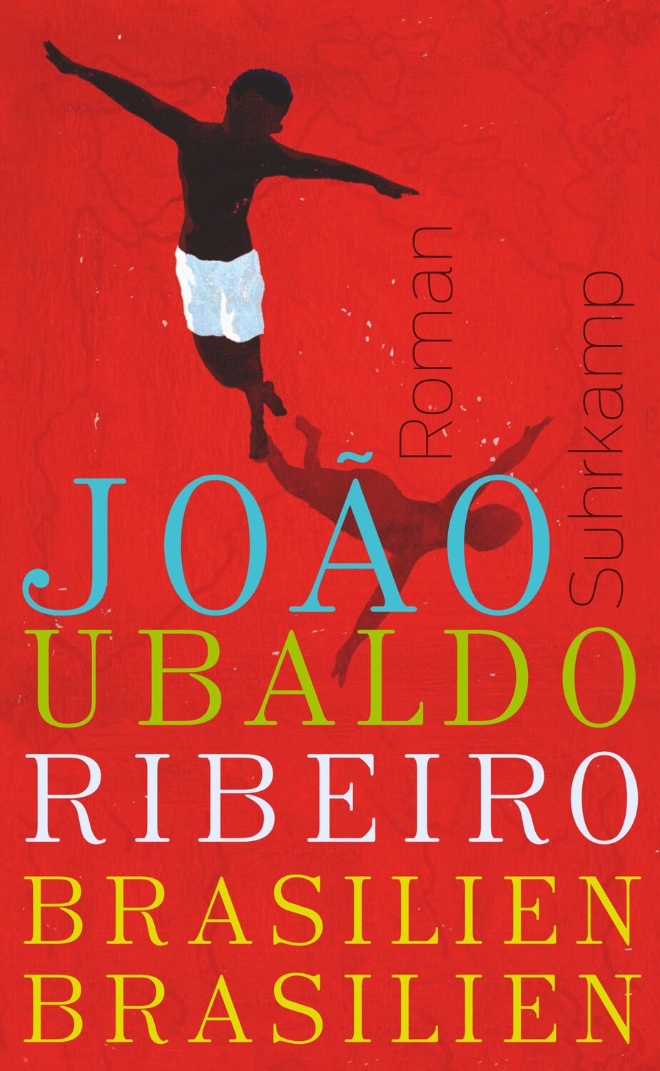 Cover: 9783518464472 | Brasilien, Brasilien | João Ubaldo Ribeiro | Taschenbuch | 730 S.