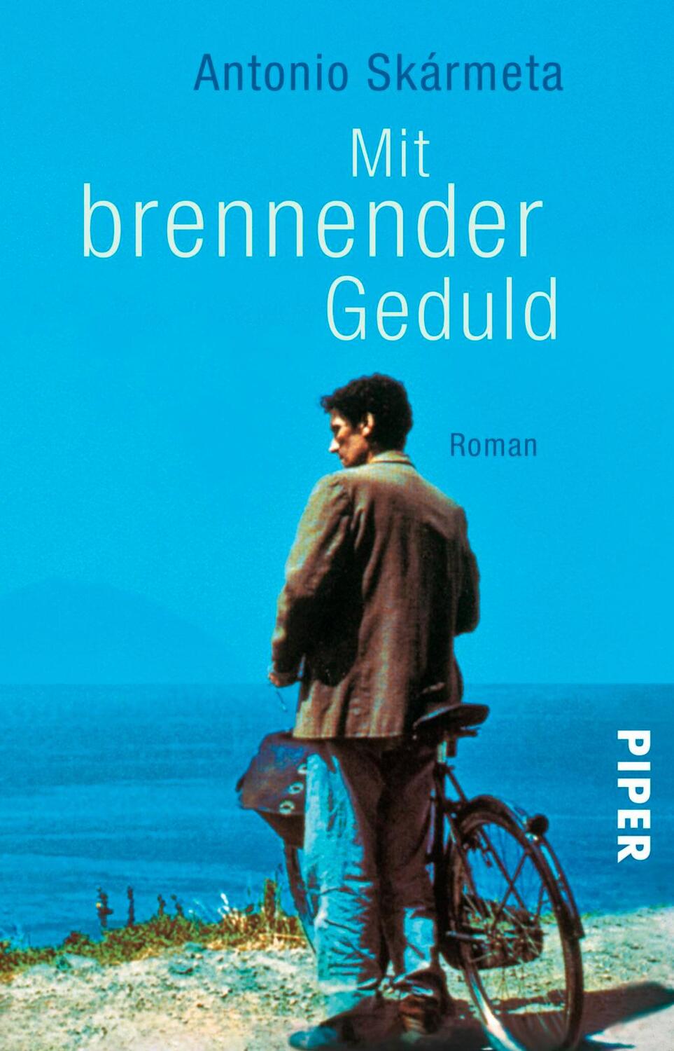 Cover: 9783492226783 | Mit brennender Geduld | Antonio Skarmeta | Taschenbuch | 150 S. | 1998