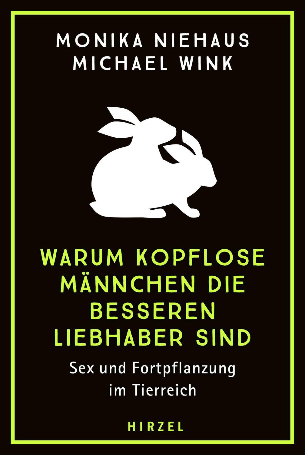 Cover: 9783777633848 | Warum kopflose Männchen die besseren Liebhaber sind | Niehaus (u. a.)