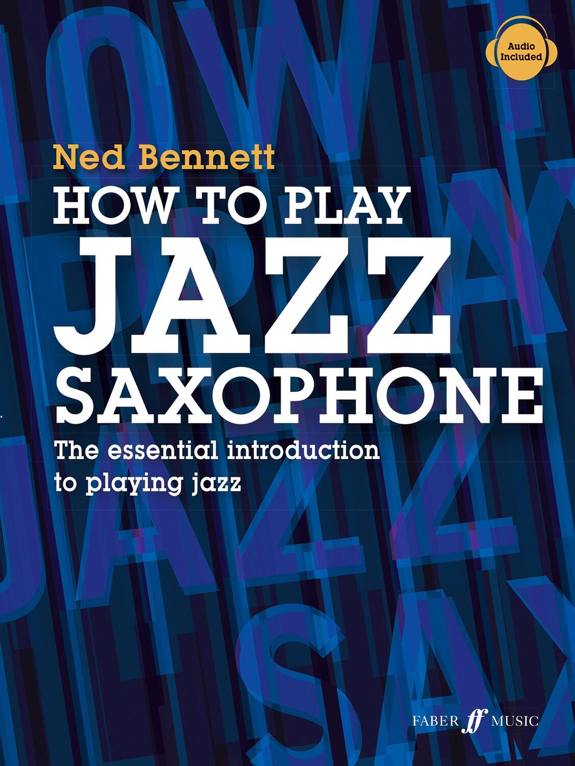 Cover: 9780571541409 | How to Play Jazz Saxophone | Ned Bennett | Taschenbuch | Englisch