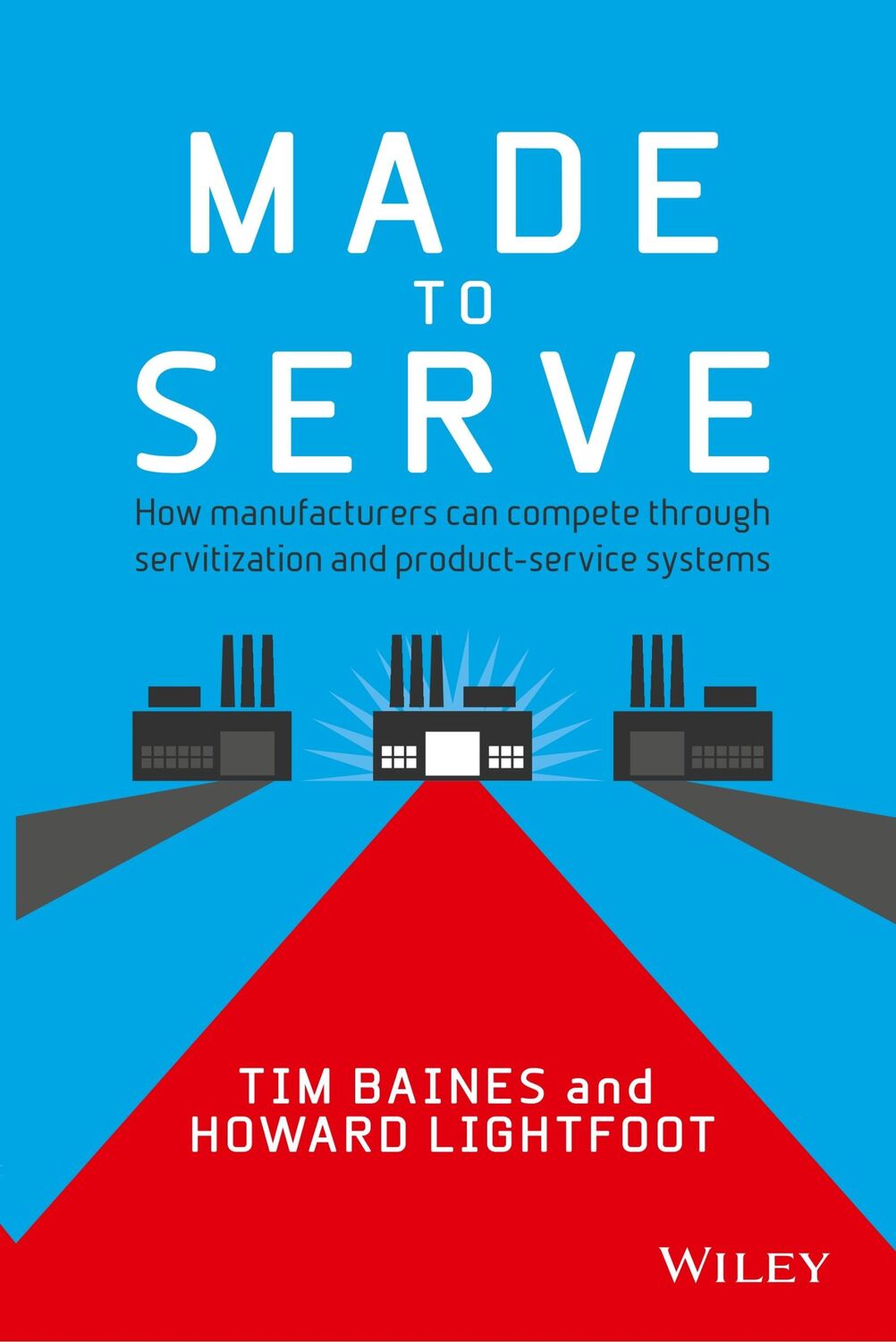 Cover: 9781118585313 | Made to Serve | Timothy Baines (u. a.) | Buch | 270 S. | Englisch