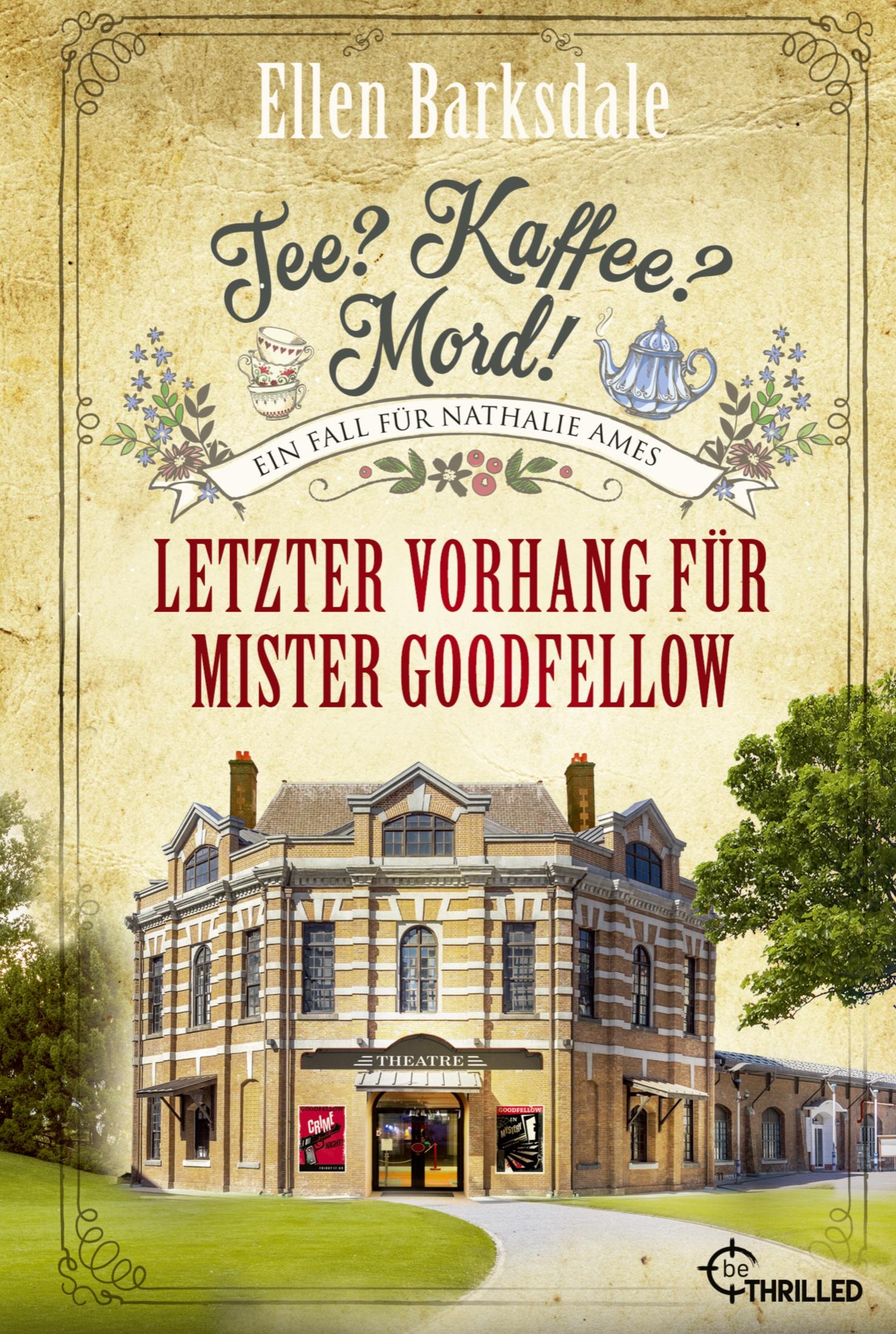 Cover: 9783741303135 | Tee? Kaffee? Mord! Letzter Vorhang für Mister Goodfellow | Barksdale