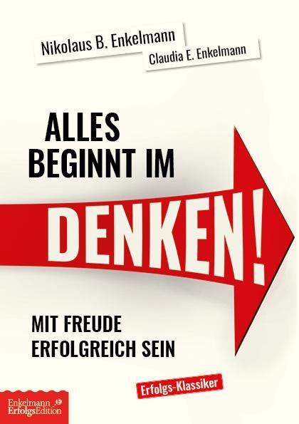 Cover: 9783947942817 | Alles beginnt im Denken! | Mit Freude erfolgreich sein | Taschenbuch