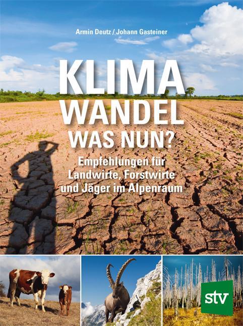 Cover: 9783702020910 | Klimawandel - was nun? | Armin Deutz (u. a.) | Buch | 120 S. | Deutsch