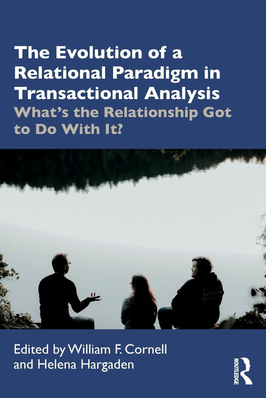 Cover: 9780367259280 | The Evolution of a Relational Paradigm in Transactional Analysis