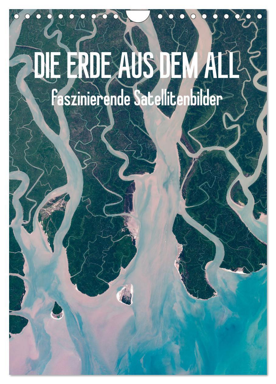 Cover: 9783435914838 | Die Erde aus dem All (Wandkalender 2025 DIN A4 hoch), CALVENDO...