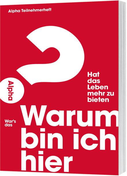 Cover: 9783957342706 | Warum bin ich hier? Alpha Teilnehmerheft. | Sabine Pujol | Broschüre