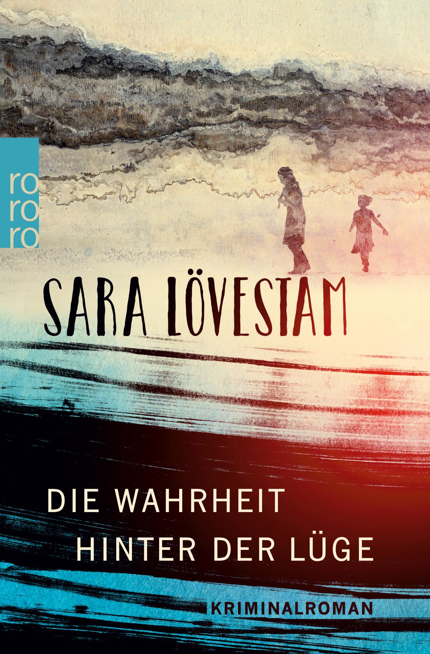 Cover: 9783499271700 | Die Wahrheit hinter der Lüge | Sara Lövestam | Taschenbuch | 284 S.