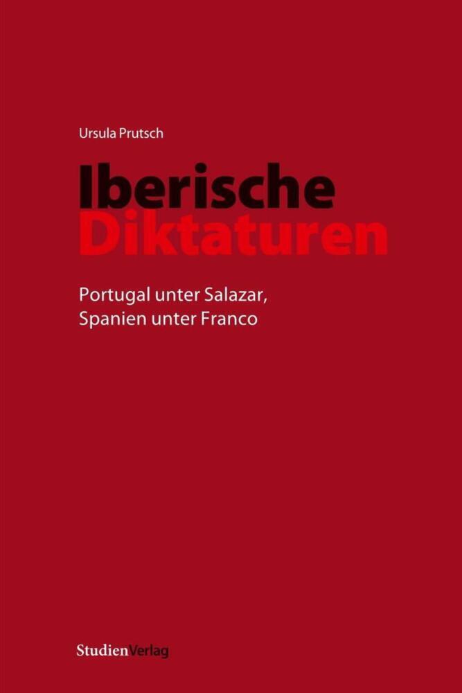 Cover: 9783706551120 | Iberische Diktaturen | Portugal unter Salazar, Spanien unter Franco