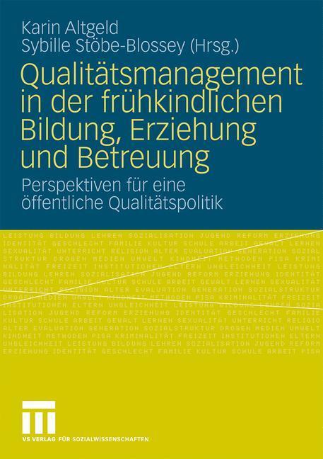 Cover: 9783531160085 | Qualitätsmanagement in der frühkindlichen Bildung, Erziehung und...