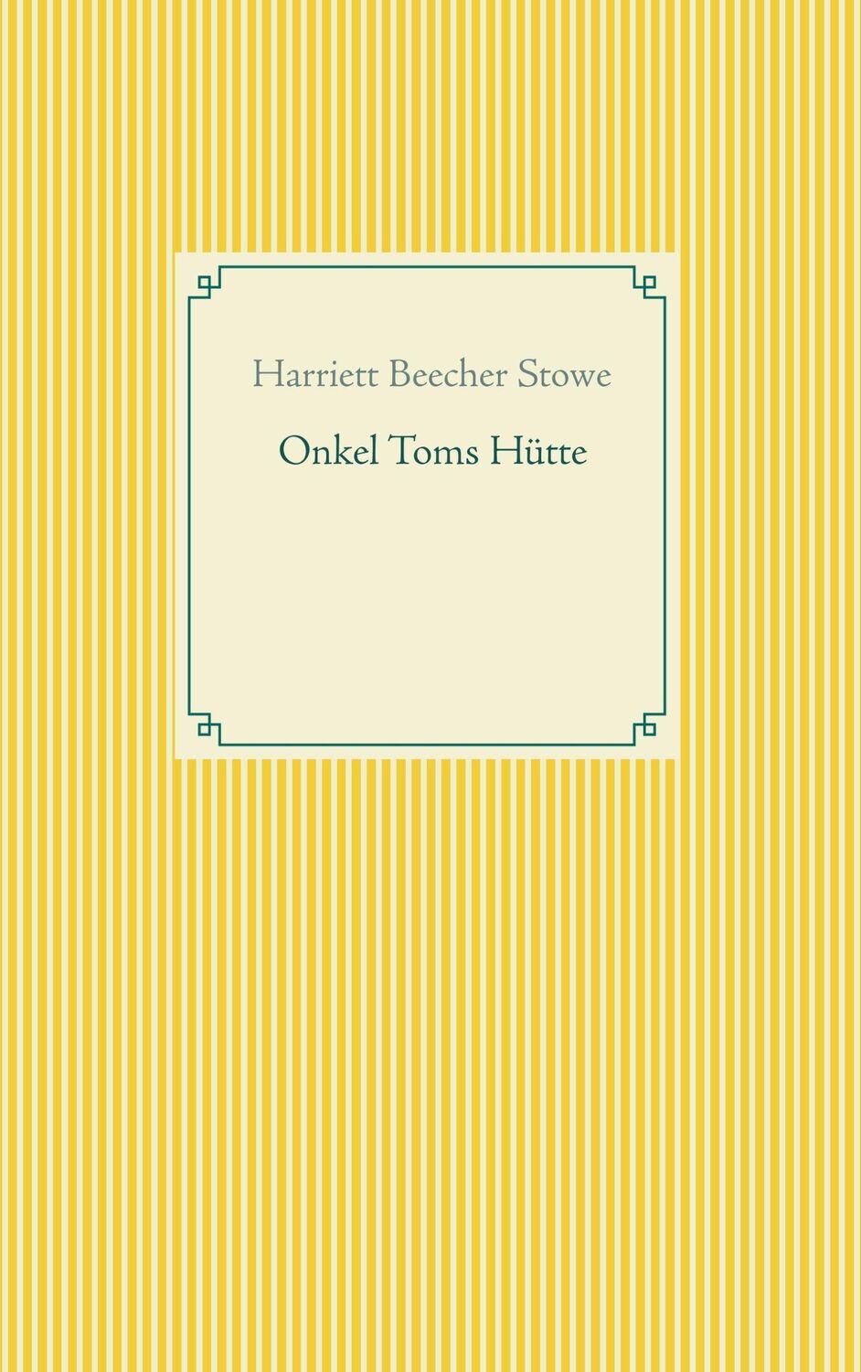 Cover: 9783746064390 | Onkel Toms Hütte | Harriett Beecher Stowe | Taschenbuch | Paperback