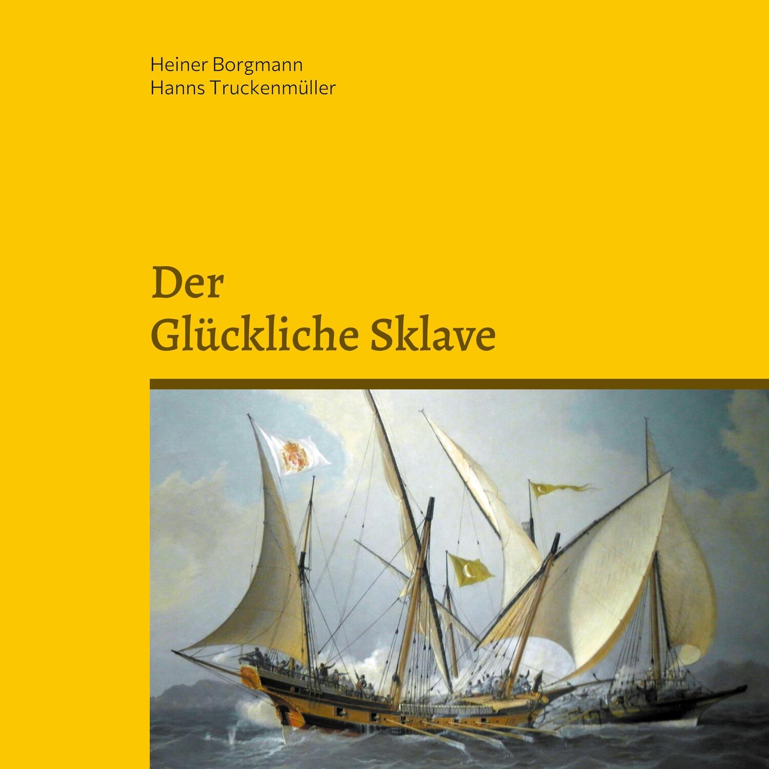 Cover: 9783755754619 | Der glückliche Sklave | Heiner Borgmann (u. a.) | Buch | 208 S. | 2021