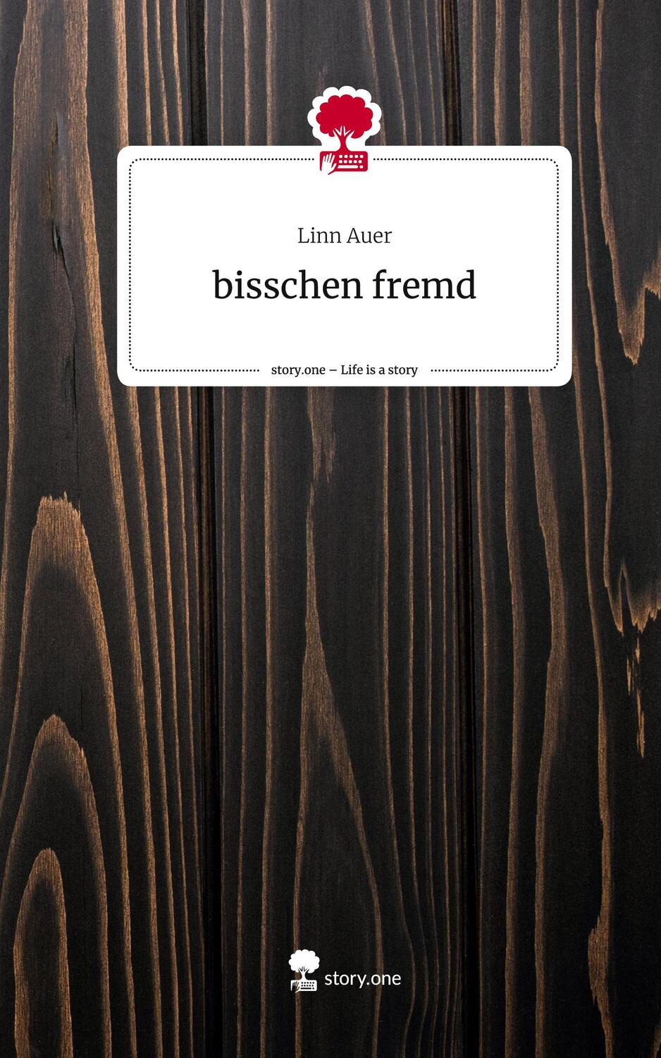 Cover: 9783710840258 | bisschen fremd. Life is a Story - story.one | Linn Auer | Buch | 76 S.