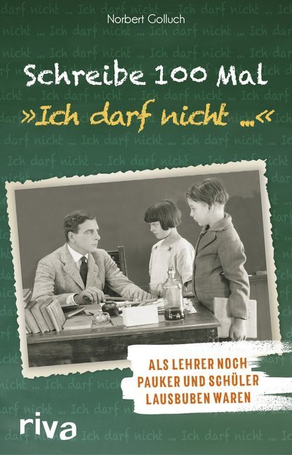 Cover: 9783742311085 | Schreibe 100 Mal: "Ich darf nicht ..." | Norbert Golluch | Buch | 2019